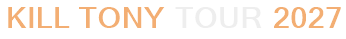 Kill Tony Tour 2027